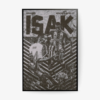 Poster design of Alexander Isak in Newcastle United kit, featuring dynamic action shots in grayscale with bold typography.