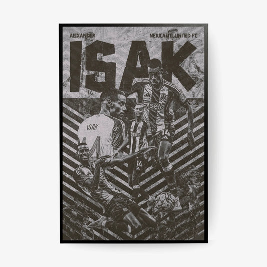 Poster design of Alexander Isak in Newcastle United kit, featuring dynamic action shots in grayscale with bold typography.