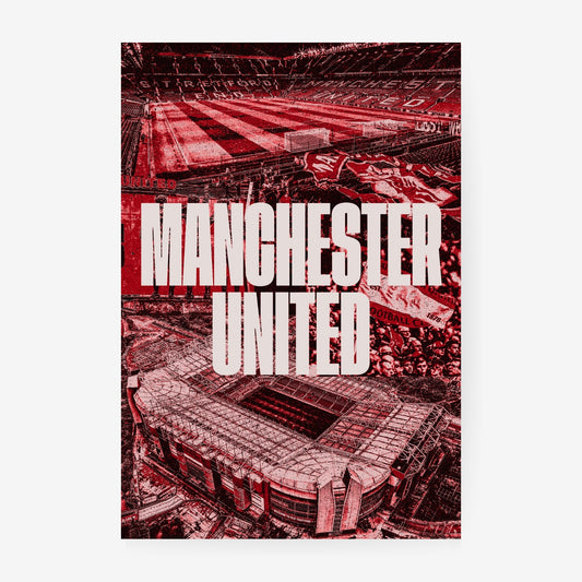 Manchester United Old Trafford poster featuring a red football stadium and supporters collage