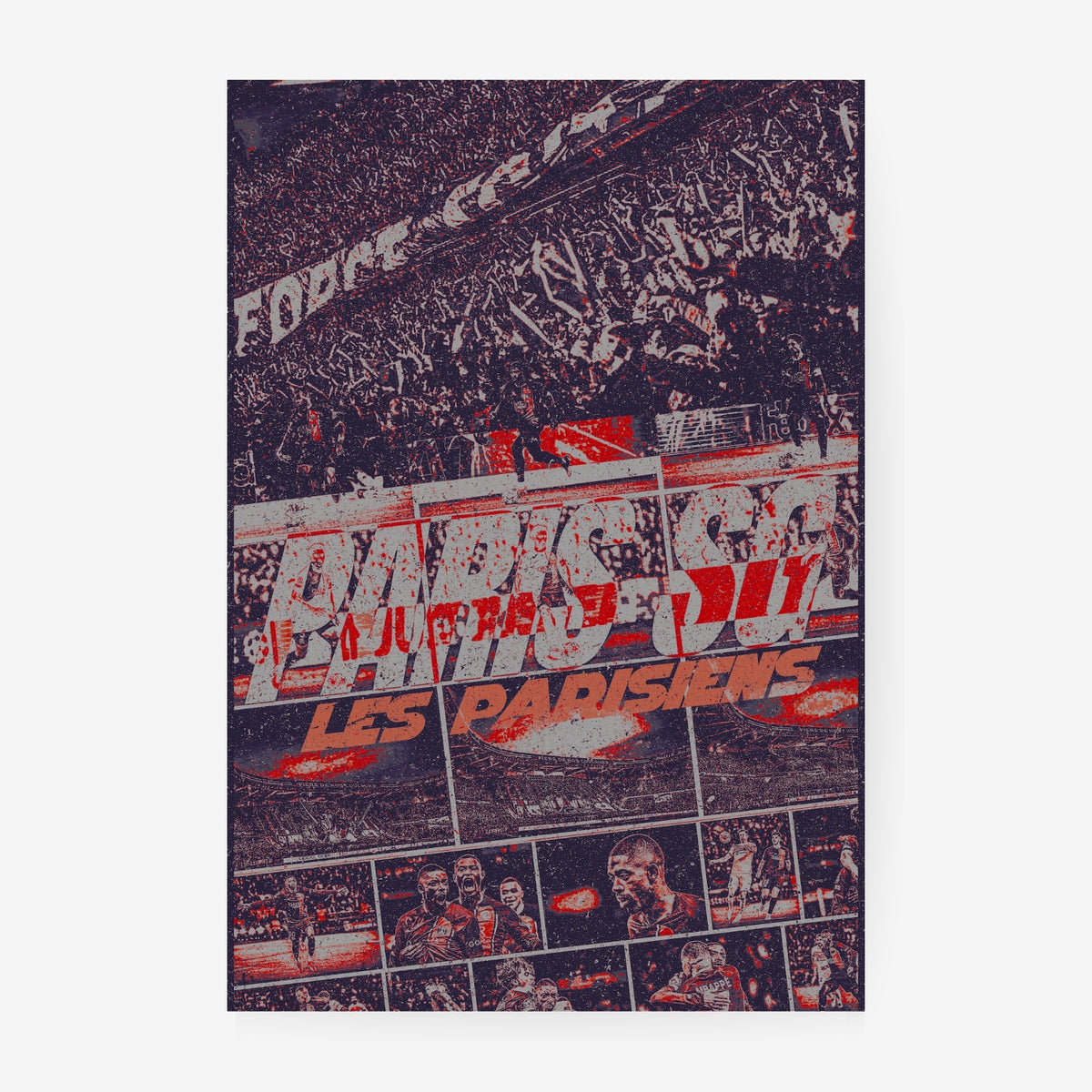 PSG Paris SG Les Parisiens football poster featuring supporters, iconic players and Parc des Princes