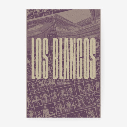 Real Madrid Los Blancos football poster featuring Santiago Bernabeu and a collage of iconic Real Madrid moments